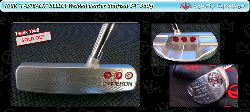 TOUR "FASTBACK" SELECT Welded Center Shafted 34" 359g (ITEM No. 2102)  