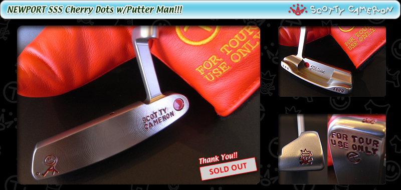 NEWPORT SSS Cherry Dots w/Putter Man!!!  (ITEM No. 401) 